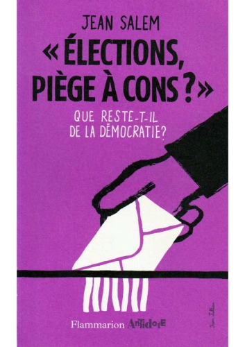 ''Élections, piège à cons?'': que reste-t-il de la démocratie?