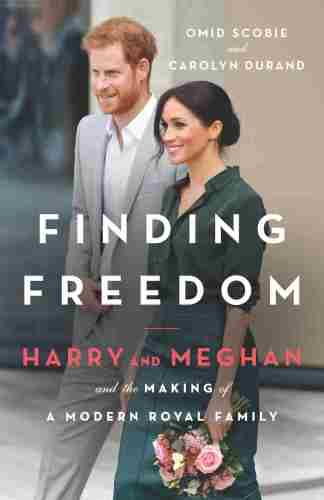 Finding Freedom: Harry, Meghan, and the Making of a Modern Royal Family