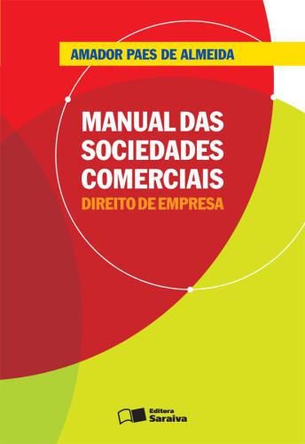 Manual das Sociedades Comerciais - Direito de Empresa