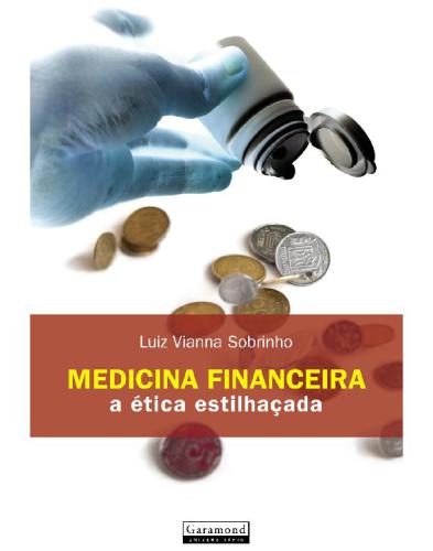 Medicina financeira: a ética estilhaçada