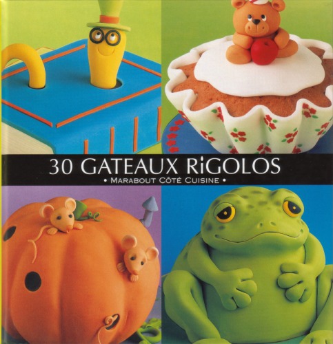 30 gâteaux rigolos