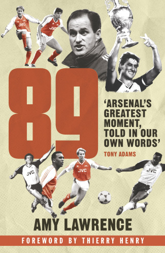 89: Arsenal's greatest moment, told in our own words