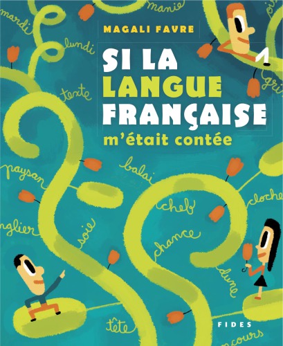 Si la langue française m'était contée