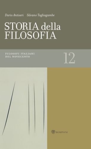 Storia della filosofia. Volume 12. Filosofi italiani del Novecento