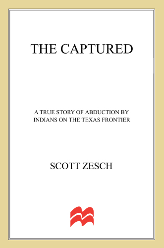 The captured: a true story of abduction by indians on the texas frontier