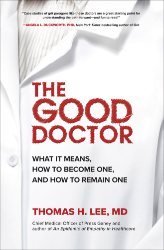 The good doctor: what it means, how to become one, and how to remain one