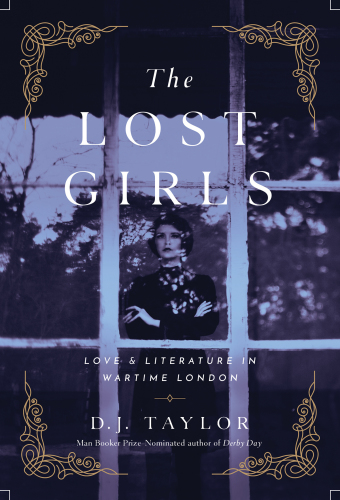 The lost girls: love & literature in wartime London