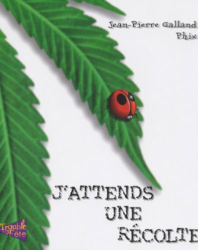 J'attends Une Récolte