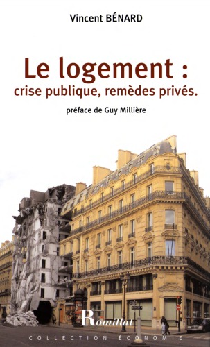 Le logement: crise publique, remèdes privés