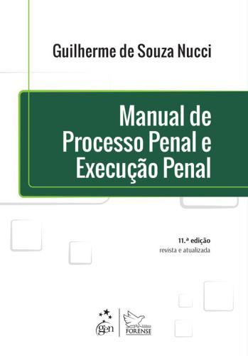 Manual de processo penal e execução penal (11a. ed.)