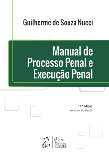 Manual de processo penal e execução penal (11a. ed.)