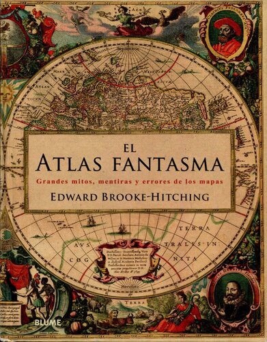 El atlas fantasma: grandes mitos, mentiras y errores de los mapas