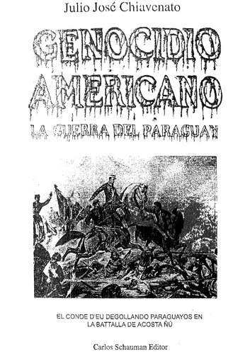 Genocidio americano. La guerra del Paraguay