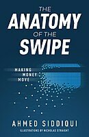 The Anatomy of the Swipe: Making Money Move