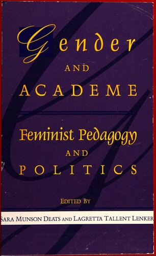 Gender and academe : feminist pedagogy and politics