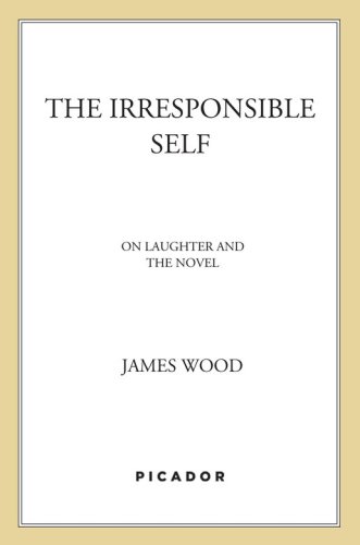 The irresponsible self: on laughter and the novel