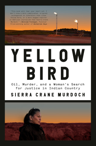 Yellow Bird: oil, murder, and a woman's search for justice in Indian country