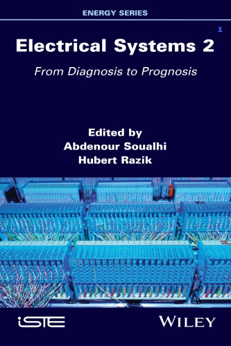 Electrical Systems 2 : From Diagnosis to Prognosis.
