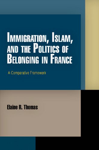 Immigration, Islam, and the Politics of Belonging in France: A Comparative Framework