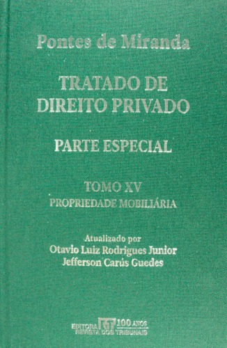 Tratado de Direito Privado, Tomo XV - Direito das coisas: propriedade mobiliária (bens corpóreos)