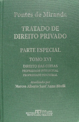Tratado de Direito Privado, Tomo XVI - Direito das coisas: propriedade mobiliária (bens incorpóreos), propriedade intelectual, propriedade industrial