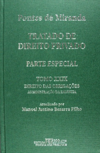 Tratado de Direito Privado, Tomo XXIX - Direitos das obrigações: administração da massa falencial. Restituições e vindicações. Verificação de créditos. Classificação de créditos. Inquérito judicial. Liquidação. Extinção das obrigações.