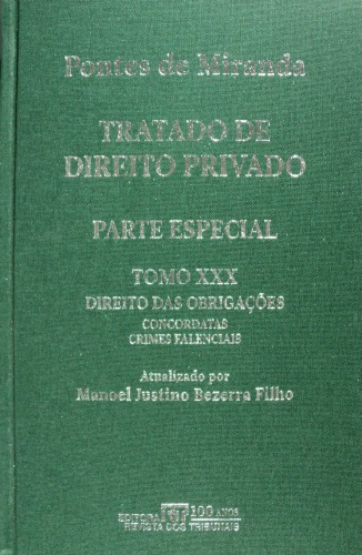 Tratado de Direito Privado, Tomo XXX - Direito das Obrigações: Concordatas. Crimes falenciais. Liquidações administrativas voluntárias e coativas.