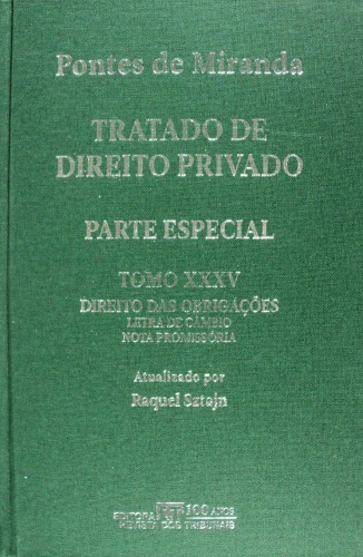 Tratado de Direito Privado, Tomo XXXV - Direito das Obrigações:negócios jurídicos unilaterais. Direito cambiário. Letra de câmbio. Nota promissória.