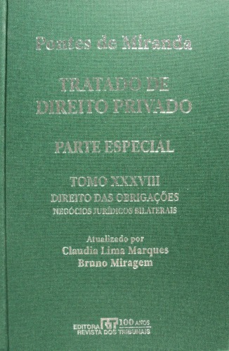 Tratado de Direito Privado, Tomo XXXVIII - Direito das Obrigações: negócios jurídicos bilaterais e negócios jurídicos plurilaterais. Pressupostos. Vícios de direito. Vícios do objeto. Evicção. Redibição. Espécies de negócios jurídicos bilaterais e de negócios jurídicos plurilaterais