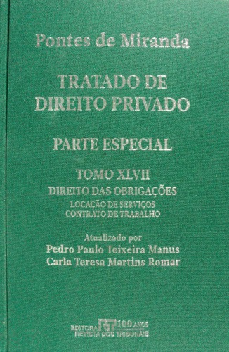 Tratado de Direito Privado, Tomo XLVII - Direito das obrigações: Contrato de locação de serviços. Contrato de trabalho
