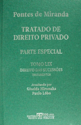 Tratado de Direito Privado, Tomo LIX - Direito das sucessões: Sucessão testamentária. Testamentos. Codicilo. Revogação