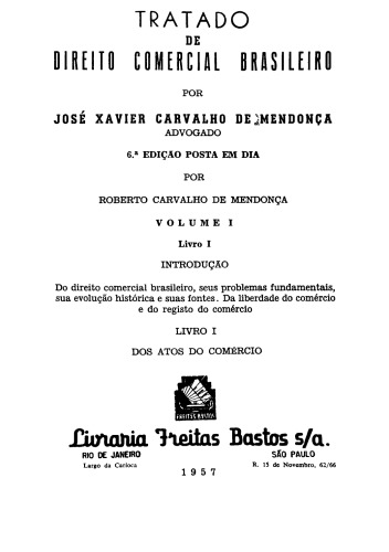 Tratado de direito comercial brasileiro - Vol. 1 - Dos atos de comércio