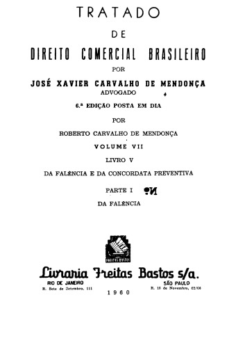 Tratado de direito comercial brasileiro - Vol. 7 - Da falência