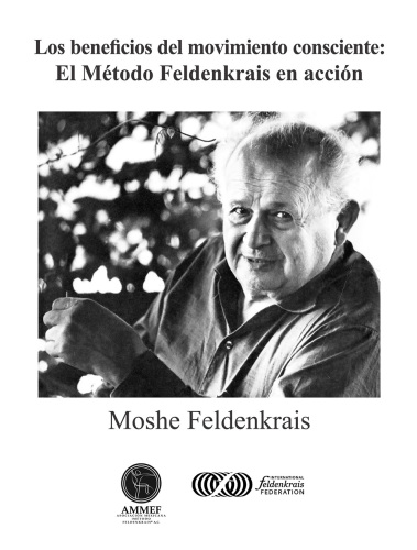 Los beneficios del movimiento consciente: El método Feldenkrais en acción