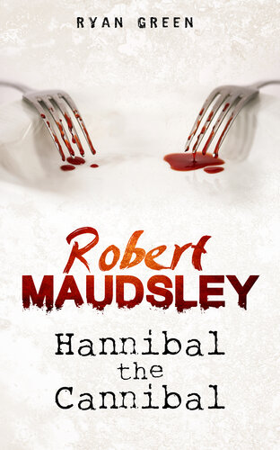 Robert Maudsley: Hannibal the Cannibal