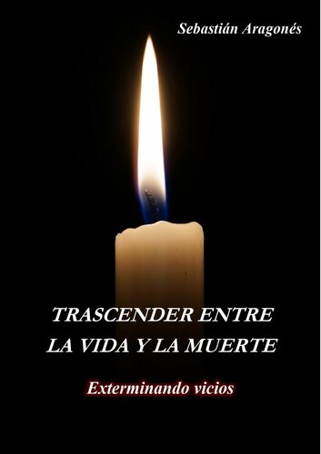 Trascender entre la vida y la muerte (Superación personal nº 1)