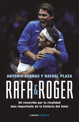 Rafa & Roger: Un recorrido por la rivalidad más importante de la historia del tenis