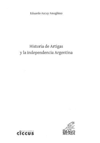 Historia De Artigas Y La Independencia Argentina