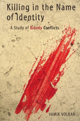 Killing In The Name Of Identity: A Study Of Bloody Conflicts
