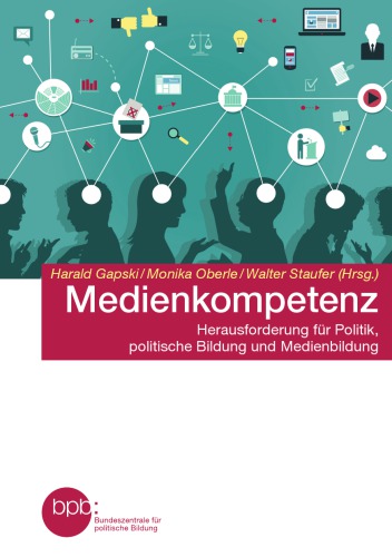 Medienkompetenz Herausforderung für Politik, politische Bildung und Medienbildung