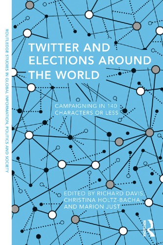 Twitter And Elections Around The World: Campaigning In 140 Characters Or Less