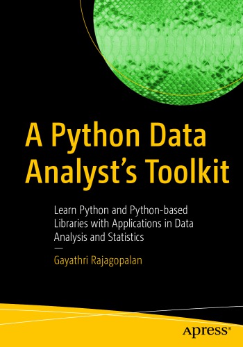 A Python Data Analyst’s Toolkit: Learn Python And Python-based Libraries With Applications In Data Analysis And Statistics