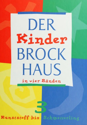 Der Kinder Brockhaus in vier Bänden. Band 3. Kunststoff bis Schmetterling