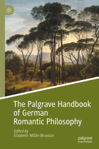 The Palgrave Handbook Of German Romantic Philosophy