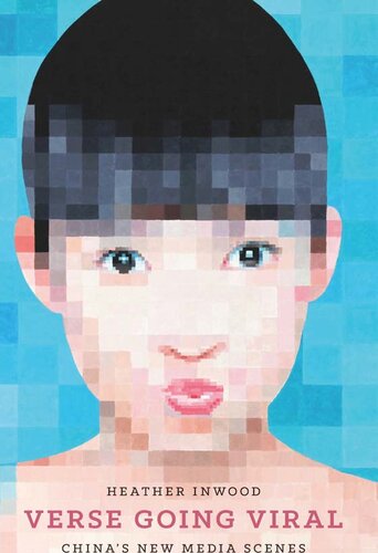 Verse Going Viral: China's New Media Scenes