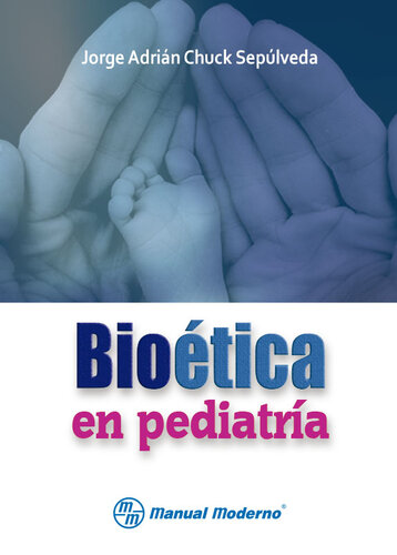 Bioética en pediatría (Spanish Edition)