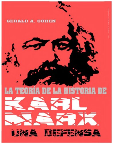 La teoría de la historia de Karl Marx. Una defensa