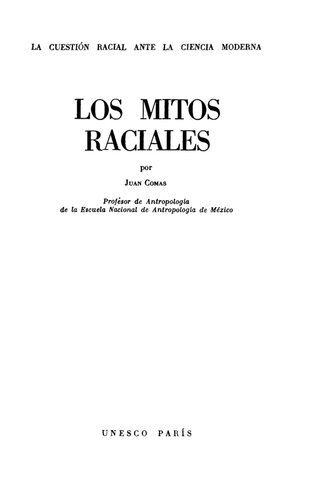 Los Mitos raciales; La Cuestión racial ante la ciencia moderna; 1952