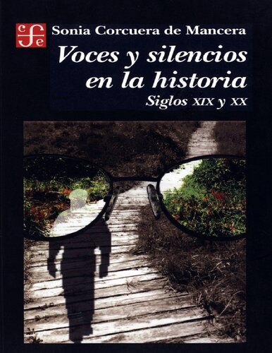 Voces y silencios en la historia: siglos XIX y XX