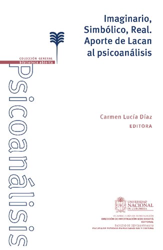 Imaginario, Simbólico, Real. Aporte de lacan al psicoanálisis